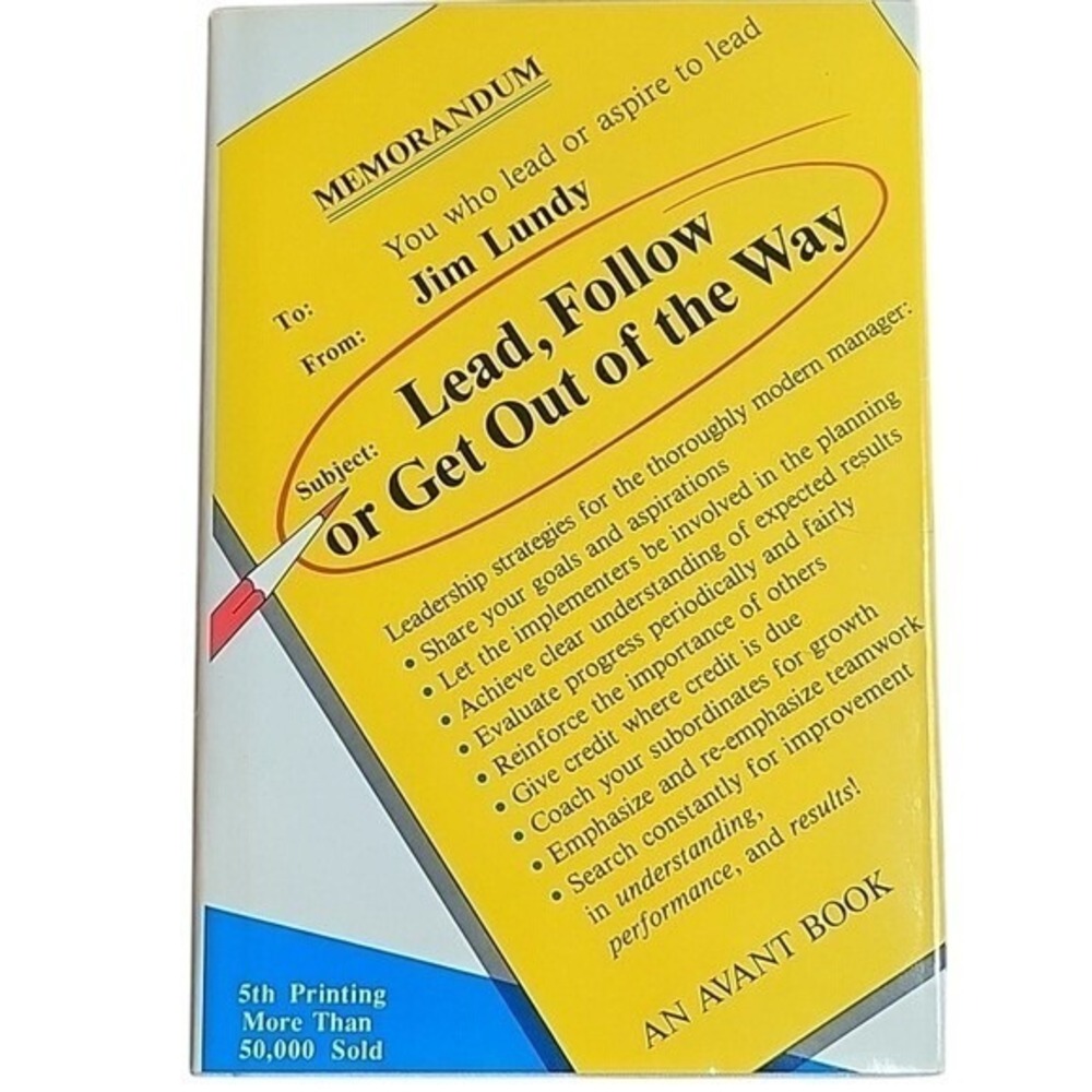 Lead, Follow, or Get Out of the Way by Jim‎ Lundy, Hardcover